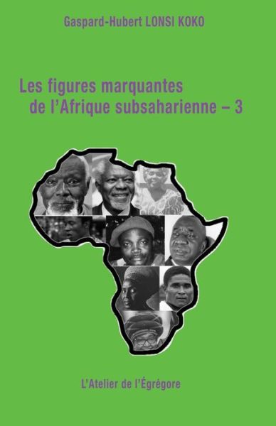 Cover for Gaspard-Hubert Lonsi Koko · Les figures marquantes de l'Afrique subsaharienne - 3 (Paperback Book) (2020)