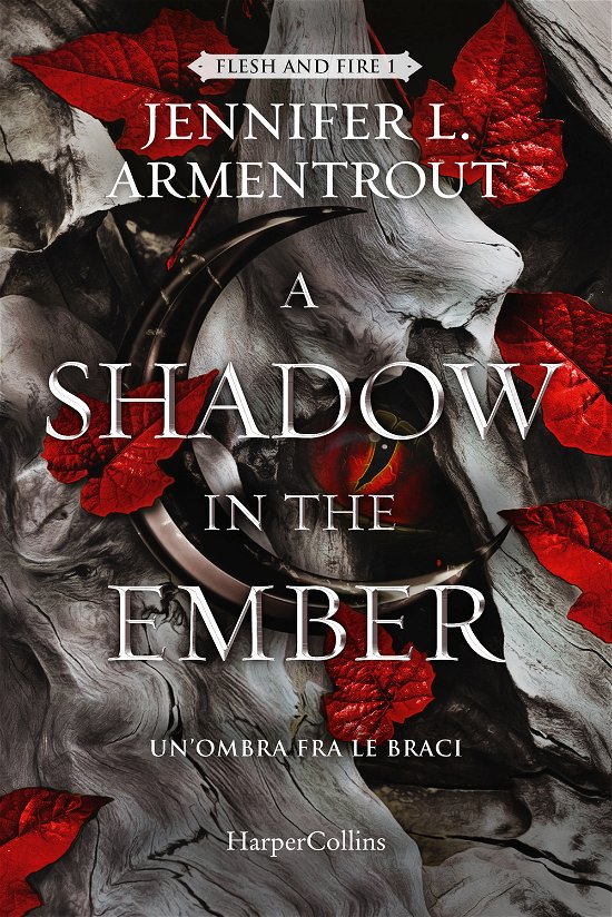 Cover for Jennifer L. Armentrout · A Shadow In The Ember. Un'ombra Fra Le Braci. Flesh And Fire #01 (Book)
