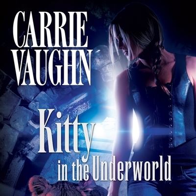 Cover for Carrie Vaughn · Kitty in the Underworld (CD) (2013)