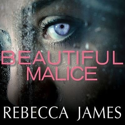 Cover for Rebecca James · Beautiful Malice (CD) (2010)