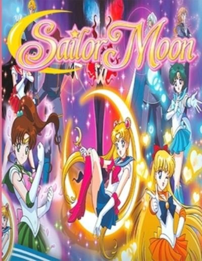 Cover for Sailor Moon · Sailor Moon: Jumbo Coloring book An Amazing Coloring Book For Fans Of Sailor Moon To Get Into Sailor Moon World With Flawless Designs (Paperback Book) (2022)