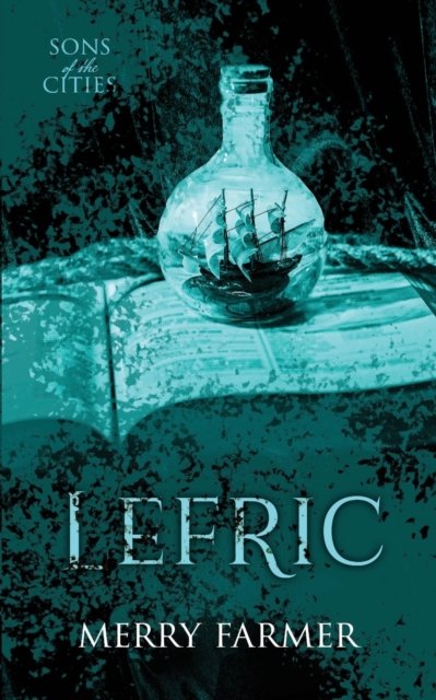 Cover for Merry Farmer · Lefric - The Sons of the Cities (Pocketbok) (2022)