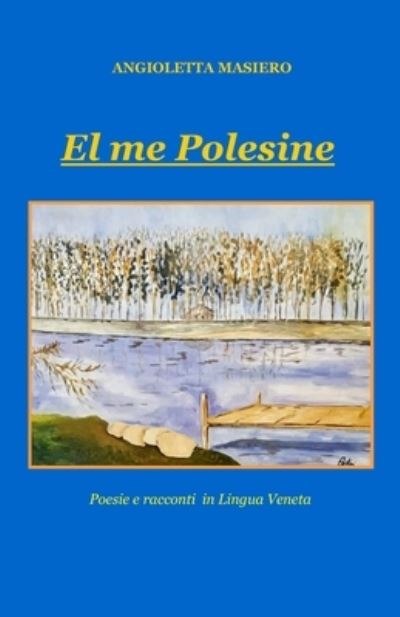 Cover for Angioletta Masiero · El me Polesine (Paperback Book) (2021)