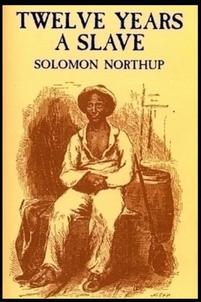 Cover for Solomon Northup · Twelve Years a Slave: a classics illustrated edition (Paperback Book) (2021)