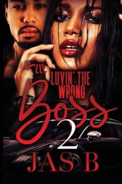 Cover for Jas B · Luvin' the Wrong Boss 2 (Paperback Bog) (2021)