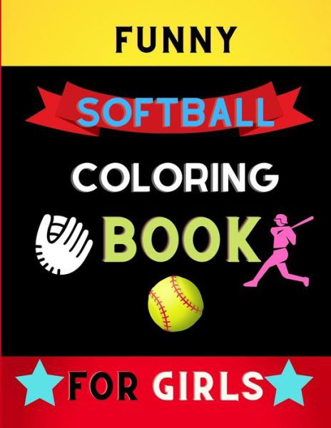 Cover for Alejandro Vann · Funny softball coloring book for girls (Paperback Book) (2020)