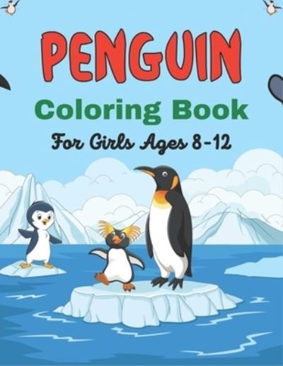 Cover for Drowsa Publications · PENGUIN Coloring Book For Girls Ages 8-12 (Pocketbok) (2020)