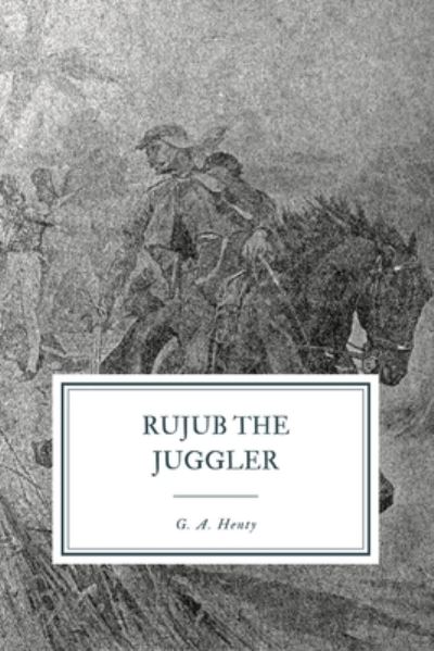 Cover for George Alfred Henty · Rujub the Juggler (Paperback Book) (2020)