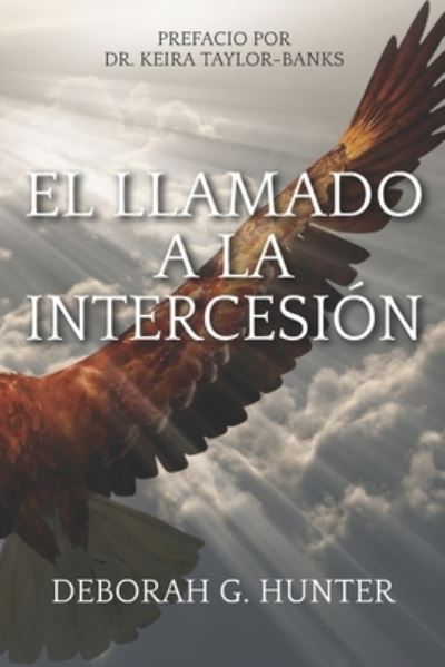 Cover for Deborah G Hunter · El llamado a La Intercesion (Taschenbuch) (2022)