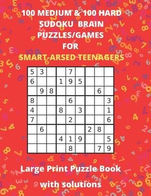 Cover for Puzzle &amp; Activity Books Publishing · 100 Medium 100 Hard Sudoku Brain / Puzzle Games For Smart-Arsed Teenagers (Pocketbok) (2020)