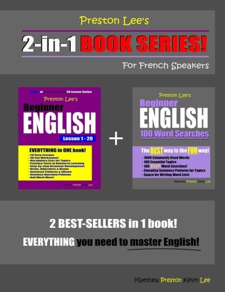 Cover for Matthew Preston · Preston Lee's 2-in-1 Book Series! Beginner English Lesson 1 - 20 &amp; Beginner English 100 Word Searches For French Speakers (Paperback Book) (2020)