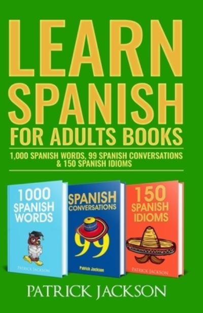 Cover for Patrick Jackson · Learn Spanish For Adults Books (Paperback Book) (2021)