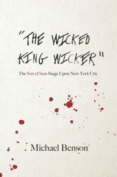 The Wicked King Wicker - Michael Benson - Books - Independently Published - 9798701822380 - January 29, 2021