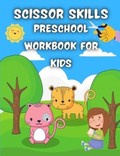 Cover for G McBride · Scissor Skills Preschool Workbook for Kids (Pocketbok) (2021)