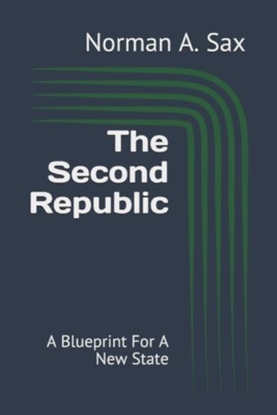 Cover for Norman A Sax · The Second Republic (Paperback Book) (2021)