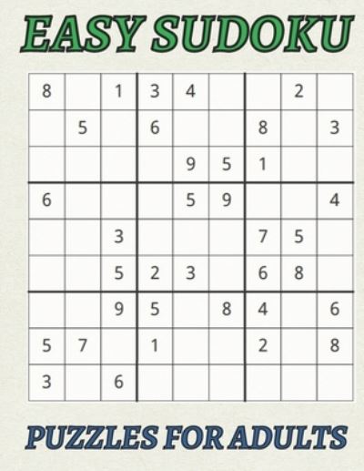 sarah grimes easy sudoku puzzles for adults large print easy sudoku puzzles for adults puzzle book with 50 games to enjoy paperback book 2021