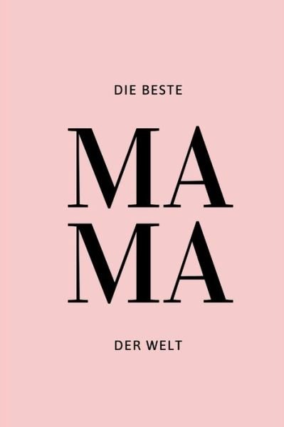 Cover for M K · Die Beste Mama der Welt: Ein Buch um deine Mama noch besser kennenzulernen. (Taschenbuch) (2021)