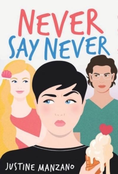 Cover for Justine Manzano · Never Say Never (Bok) (2022)