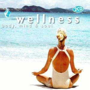 World of Wellness, Body, Mind & Soul - Various Artists - Musik - WORLD OF - 0090204971381 - 12. juli 2005