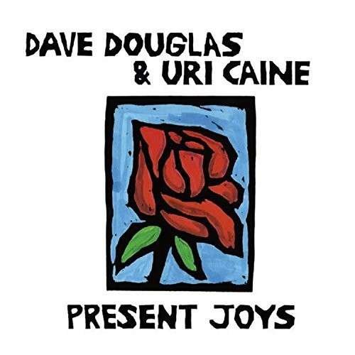 Cover for Douglas, Dave / Uri Caine · Present Joys (LP) (2017)