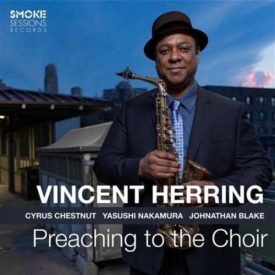 Preaching To The Choir - Vincent Herring - Musik - MEMBRAN - 0195269060381 - 21. maj 2021