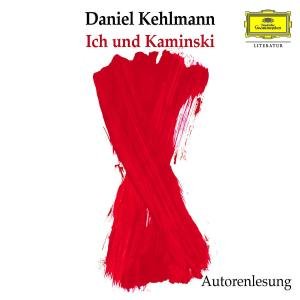 Cover for Daniel Kehlmann · Ich Und Kaminski (CD) (2006)