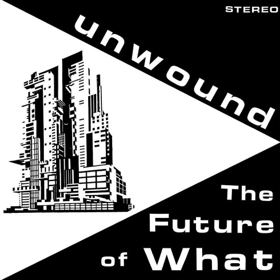 The Future of What - Unwound - Muziek - SC DISTRIBUTION - 0825764129381 - 24 maart 2023