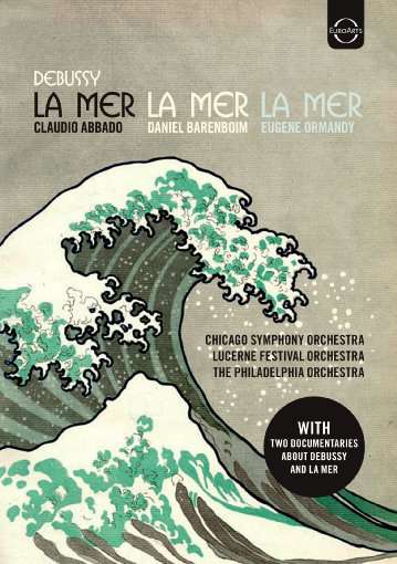 Claude Debussy La Mer Edition 2 Dvd - - Abbado Claudio, Barenboim Daniel , Euge - Film - EUROARTS - 0880242644381 - 9. marts 2018