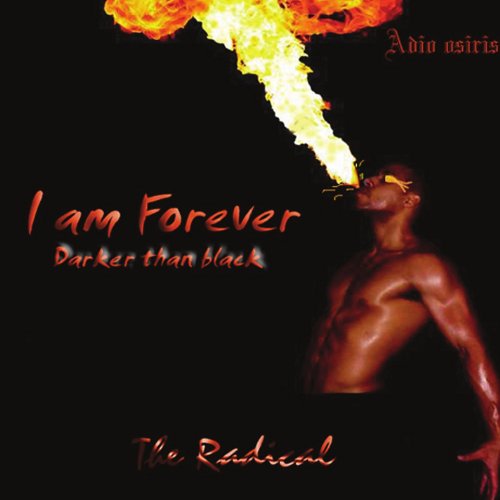 Cover for Radical · I Am Forever Darker Than Black (CD) (2010)