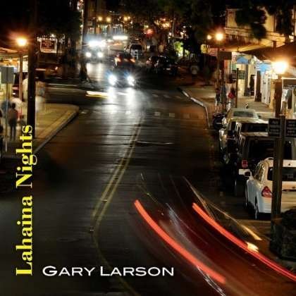 Cover for Gary Larson · Lahaina Nights (CD) (2011)