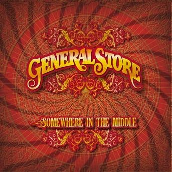 Cover for General Store · Somewhere In The Middle (CD) [Digipak] (2012)