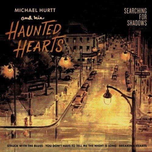 Cover for Hurtt, Michael &amp; Haunted Hearts · Searching For Shadows (7&quot;) (2014)