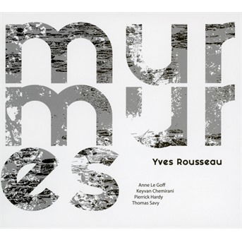 Murmures - Yves Rousseau - Music - L'AUTRE - 3760199740381 - April 1, 2018