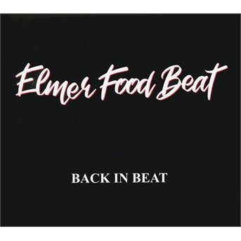 Cover for Elmer Food Beat · Back In Beat (CD) (2021)