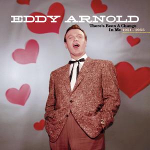 There's Been A Change In Me - Eddy Arnold - Music - BEAR FAMILY - 4000127165381 - November 14, 2008