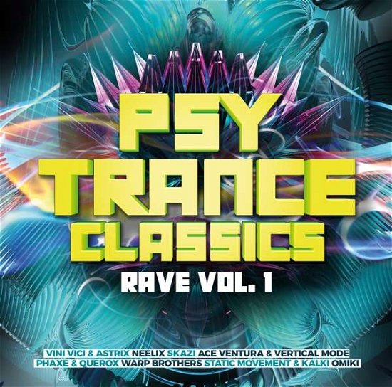 Cover for Psy Trance Classics-rave Vol.1 (CD) (2021)
