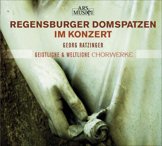 Cover for Regensburger Domspatzen / Ratzinger, Georg · Regensburger Domspatzen in Conzert: Sacred and Secular Vocal Work (CD) (2009)
