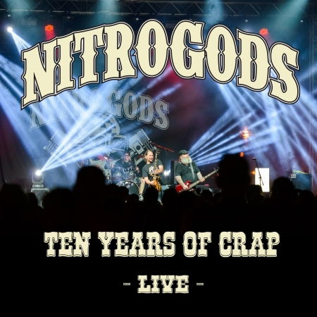 Ten Years of Crap - Nitrogods - Musikk - MASSACRE - 4028466912381 - 27. mai 2022