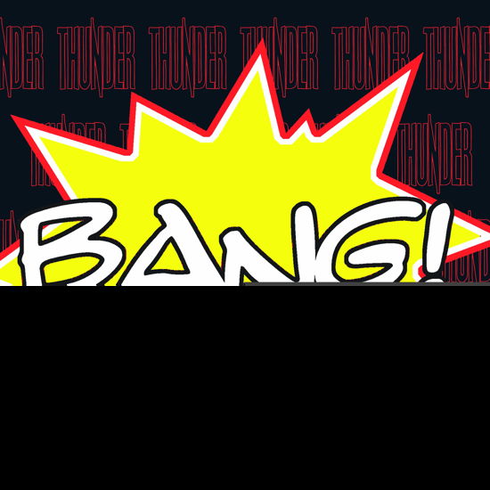 Bang! - Thunder - Musik - BMG Rights Management LLC - 4050538982381 - 5. April 2024