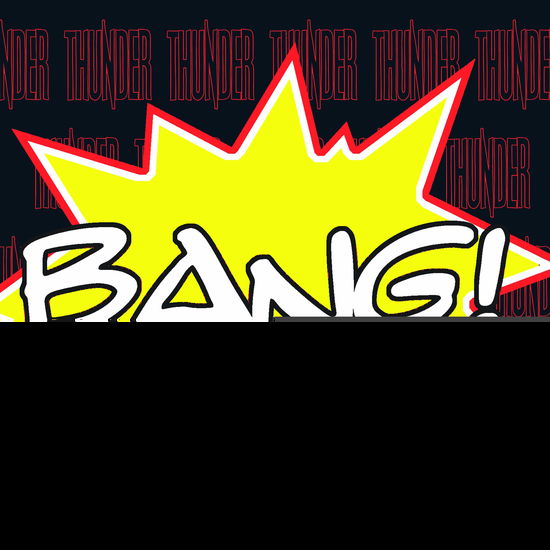 Bang! - Thunder - Musikk - BMG Rights Management LLC - 4050538982381 - 5. april 2024