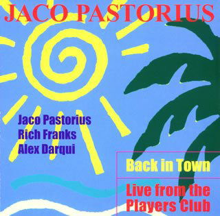 Back in Town-live from the - Jaco Pastorius - Musiikki - INDX - 4909346001381 - tiistai 7. lokakuuta 2014
