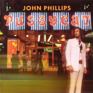 Cover for John Phillips · Pussycat &lt;limited&gt; (CD) [Japan Import edition] (2013)