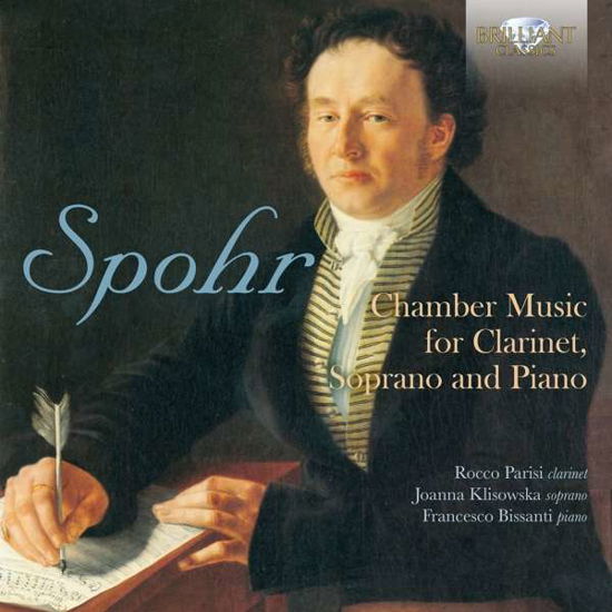 Chamber Music for Clarinet, Soprano and Piano - L. Spohr - Muziek - BRILLIANT CLASSICS - 5028421956381 - 2 oktober 2020