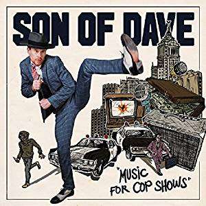 Son of Dave · Music for Cop Shows (CD) [Digipak] (2017)