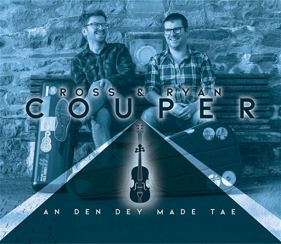 Cover for Ross &amp; Ryan Couper · An Den Dey Made Tae (CD) (2021)