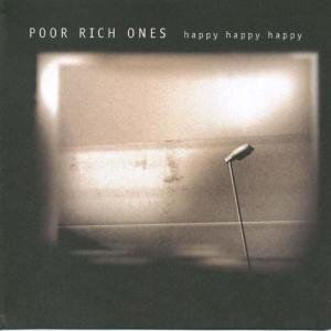 Cover for Poor Rich Ones · Happy Happy Happy (CD) (2001)