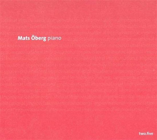 Cover for Mats Oberg · Improvisational Two.Five (CD) (2015)