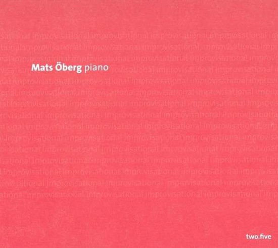 Mats Oberg · Improvisational Two.Five (CD) (2015)