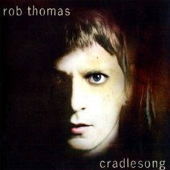 Cover for Rob Thomas · Cradlesong (CD) [Enhanced edition] (2009)