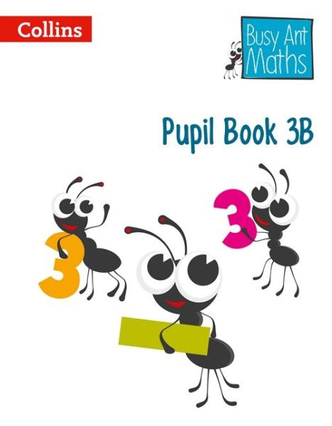 Cover for Jeanette Mumford · Pupil Book 3B - Busy Ant Maths (Pocketbok) (2014)